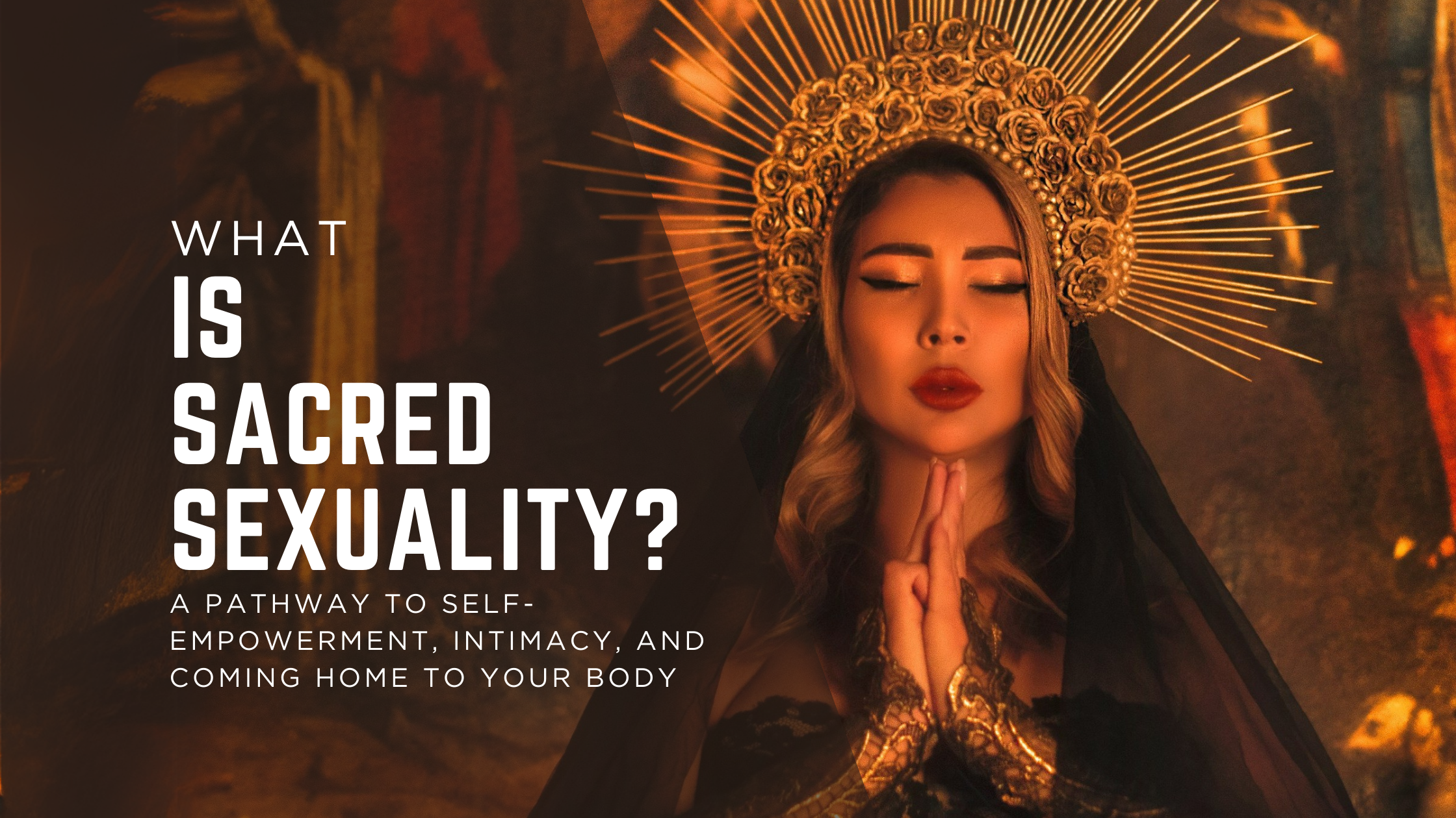 awakened authenticity what is sacred sexuality